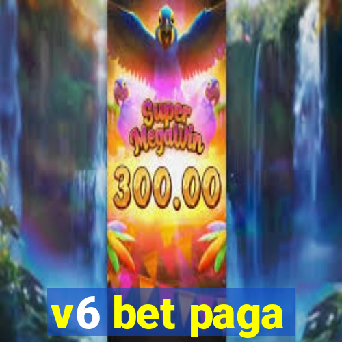 v6 bet paga